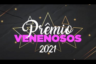 Prêmio Venenosos 2021 | Parte 2