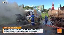 Incêndio destrói van na BR-369, em Cambé: motorista e esposa fugiram correndo