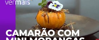 Receita do dia: Camarão com mini morangas