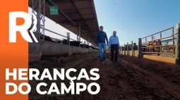Heranças do Campo: conheça a família que é apaixonada pela pecuária